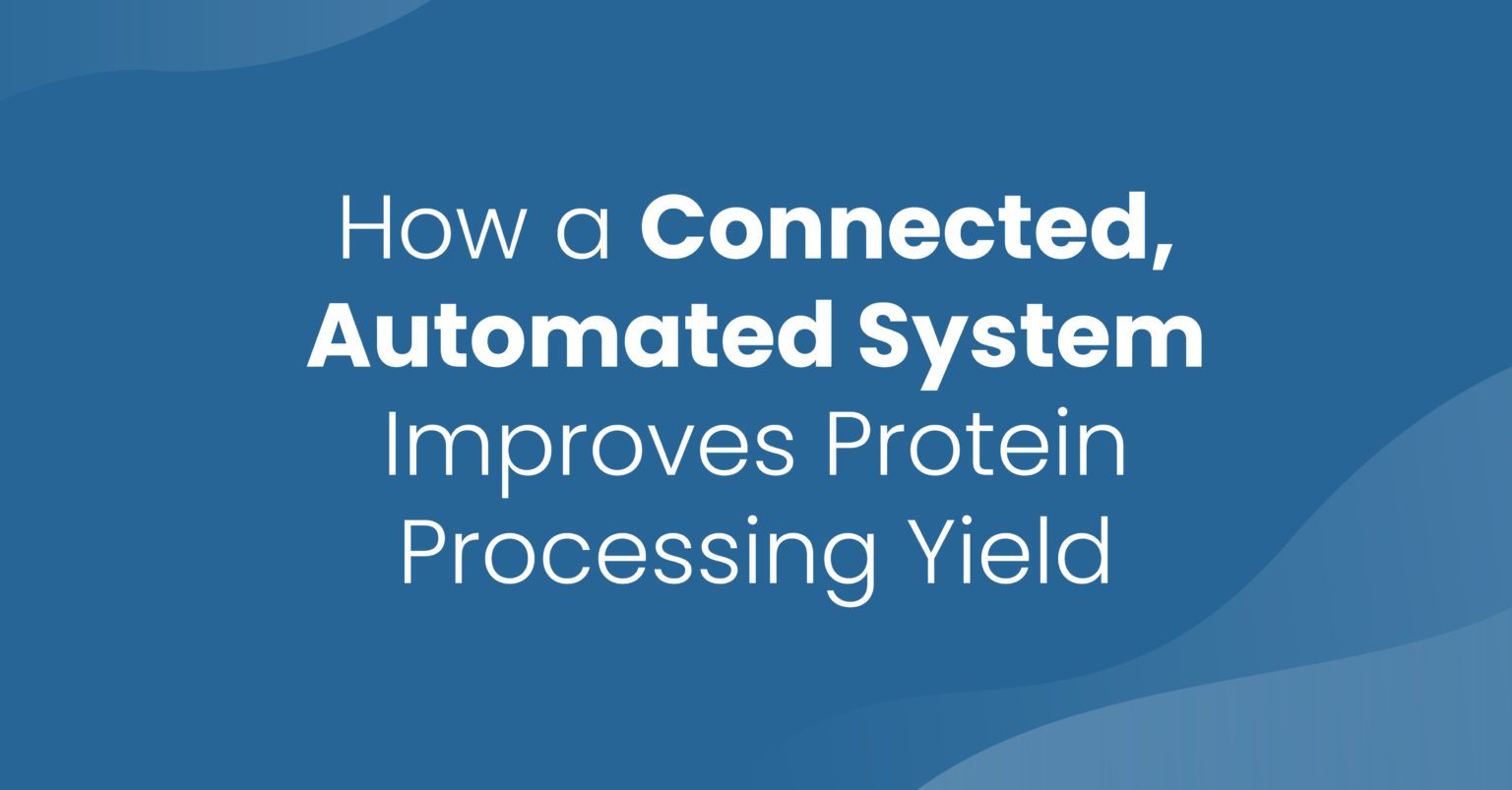 Text over a blue wavy background that says, "How a Connected Automated System Improves Protein Processing Yield"